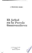 El Arbol en la poesía guatemalteca