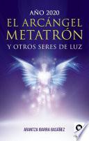 El Arcángel Metatrón y otros seres de luz