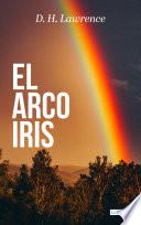 El Arco Iris - D.H. Lawrence
