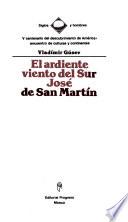 El ardiente viento del sur, José de San Martín