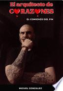 EL ARQUITECTO DE CORAZONES (EL COMIENZO DEL FIN)