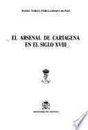 El arsenal de Cartagena en el siglo XVIII