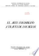 El arte colombiano a través de los siglos