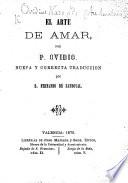 El Arte de Amar ... Nueva ... traduccion [in prose] por D. F. de Sandoval