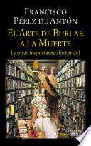 El arte de burlar a la muerte