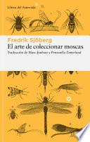 El arte de coleccionar moscas