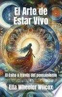 El Arte de Estar Vivo