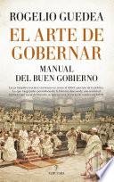 El arte de gobernar. Manual del buen gobierno