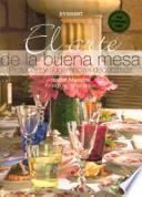 El arte de la buena mesa. Protocolo y sugerencias decorativas