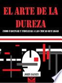 El arte de la dureza