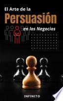 El Arte de la Persuasión en los Negocios