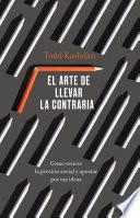 El arte de llevar la contraria