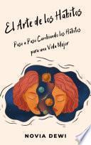 El Arte de los Hábitos: Construyendo tu Camino al Éxito