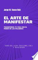 El Arte de Manifestar