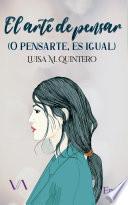 El arte de pensar (O pensarte, es igual)