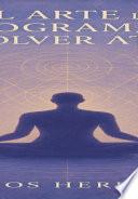 El Arte De Reprogramarte Sin Volver Atrás