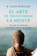 El arte de transformar la mente