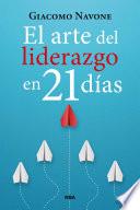 El arte del liderazgo en 21 días