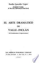 El arte dramático de Valle-Inclán (del decadentismo al expresionismo)