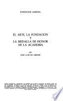 El arte, la Fundación y la Medalla de Honor de la Academia