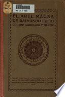 El Arte magna de Raimundo Lulio, doctor iluminado y mártir