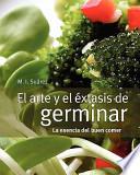 El Arte y El Extasis de Germinar