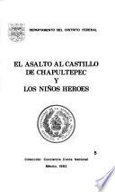 El Asalto al Castillo de Chapultepec y los niños héroes
