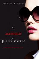 El asesinato perfecto (Una novela de suspense psicológico de Jessie Hunt —Libro Veintiuno)
