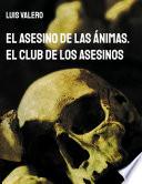 El Asesino de las Ánimas. El Club de los Asesinos