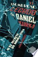 El asombroso legado de Daniel Kurka