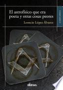 El astrofísico que era poeta y otras cosas peores