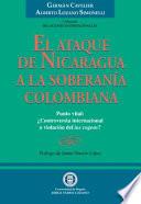 El ataque de Nicaragua a la soberanía colombiana