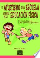 El atletismo en la escuela a través de la educación física