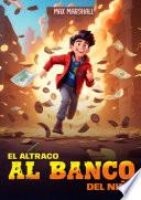 El Atraco al Banco del Niño