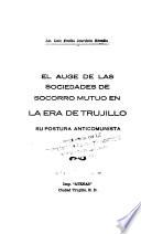 El auge de las sociedaded de socorro mutuo en la era de Trujillo, su postura anticomunista