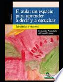 El aula. Un espacio para aprender a decir y a escuchar