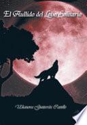 El Aullido Del Lobo Solitario
