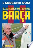 El auténtico método del Barça
