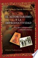 El autoritarismo y la improductividad
