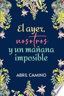 El ayer, nosotros y un mañana imposible