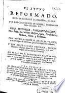 El ayuno reformado segun practica de la primitiva Iglesia por los cinco Breves de ... Benedicto XIV