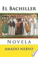 El Bachiller/ The Bachelor