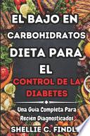 El bajo en Carbohidratos Dieta Para el Control De la Diabetes