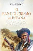 El bandolerismo en España