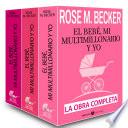 El bebé, mi multimillonario y yo – La obra completa