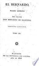 El Bernardo, o Victoria de Roncesvalles. Poema heroyco, etc