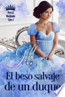 El beso salvaje de un duque
