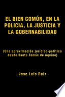 El Bien ComÚN, en la PolicÍa, la Justicia y la Gobernabilidad
