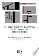 El bien jurídico protegido en el marco del Derecho penal