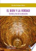 El bien y la verdad: sentido y fin de la educación